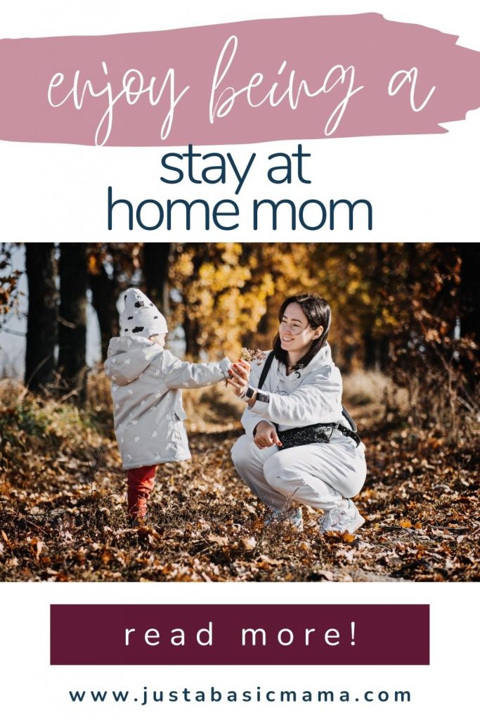 enjoy being a stay at home mom