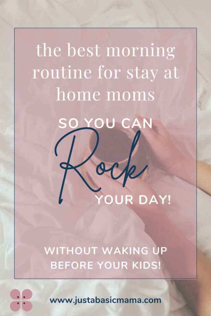 Morning Routine for stay at home moms