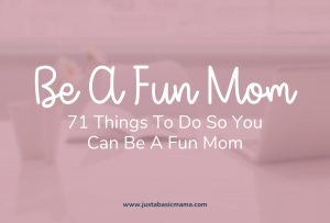 be a fun mom-feature