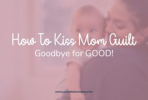 mom guilt-feature