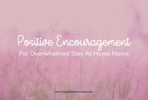 Encouragement For Stay At Home Moms