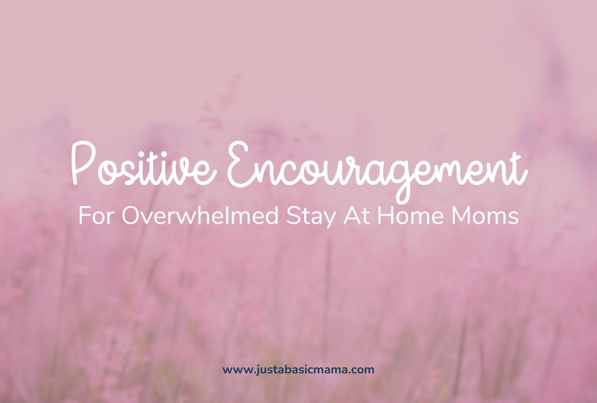 Encouragement For Stay At Home Moms
