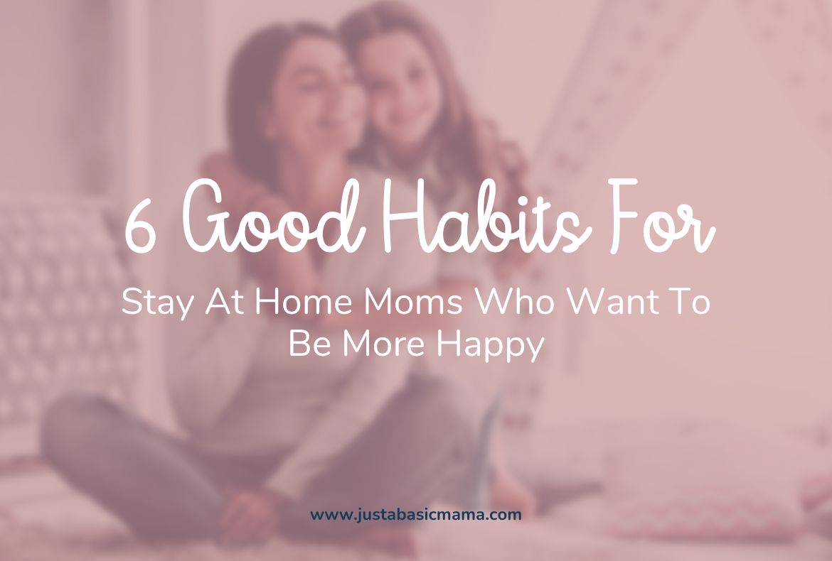 good habits for stay at home moms (1)