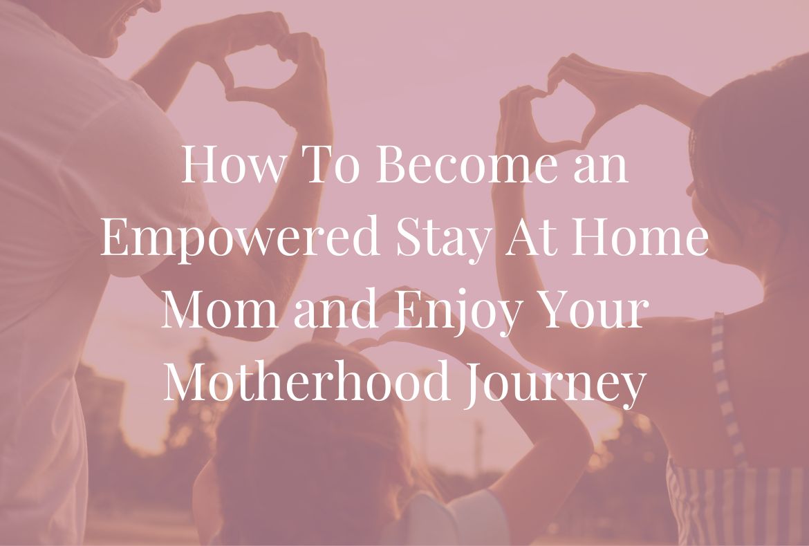 empowering stay at home moms