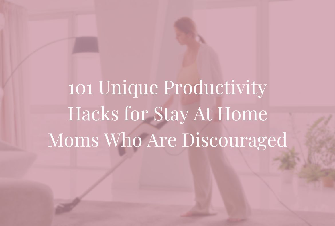 productivity hacks for stay at home moms-feature