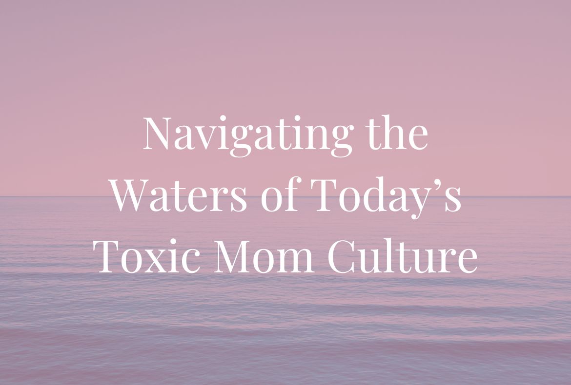 Toxic Mom Culture