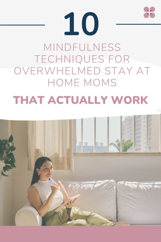 Mindfulness Techniques for Overwhelmed Moms - pin