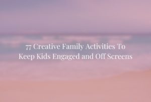 creative family activities - feature